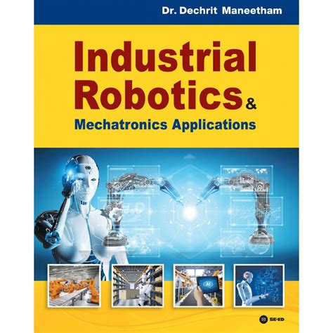 Industrial Robotics Mechatronics Applications