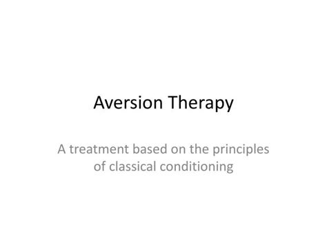 PPT - Aversion Therapy PowerPoint Presentation, free download - ID:1685605