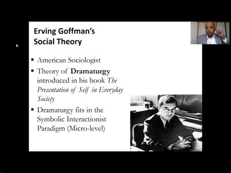 Erving Goffman Symbolic Interactionism