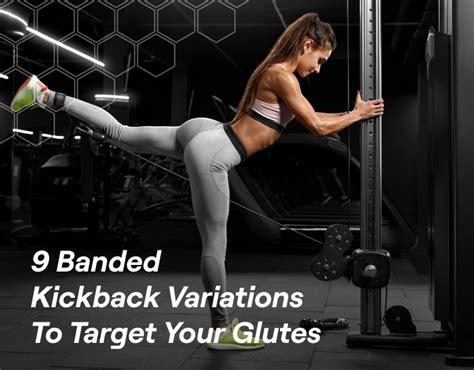 9 Banded Kickback Variations To Target Your Glutes – Fitbod