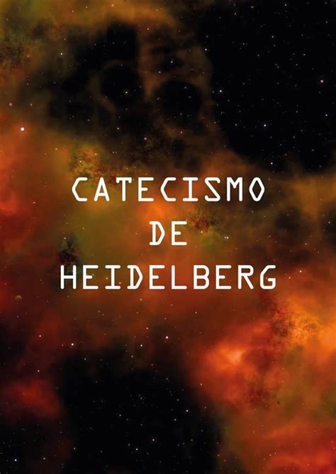 Catecismo de Heidelberg - Biblical Reformed Books