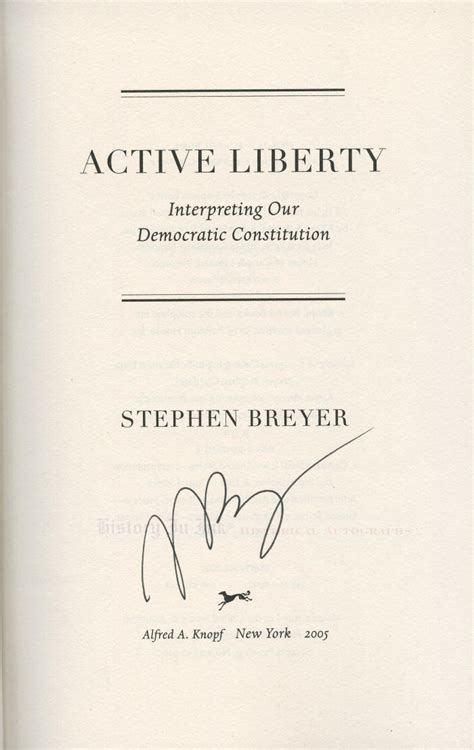 Stephen Breyer Autograph - signed copy of Breyer's book "Active Liberty"