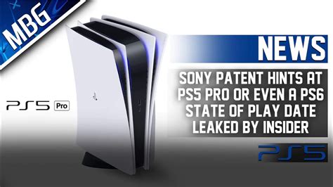 Sony's Plan For a PS5 Pro Or Even PS6 May Have Just Been Revealed | State Of Play Date Revealed ...