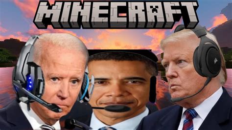 US PRESIDENTS PLAY MINECRAFT!? - YouTube