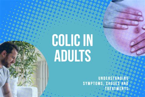 Colic in Adults - Causes | Symptoms | Relief