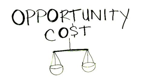 Opportunity Costs : Real World Applications For Our Lives And The ...