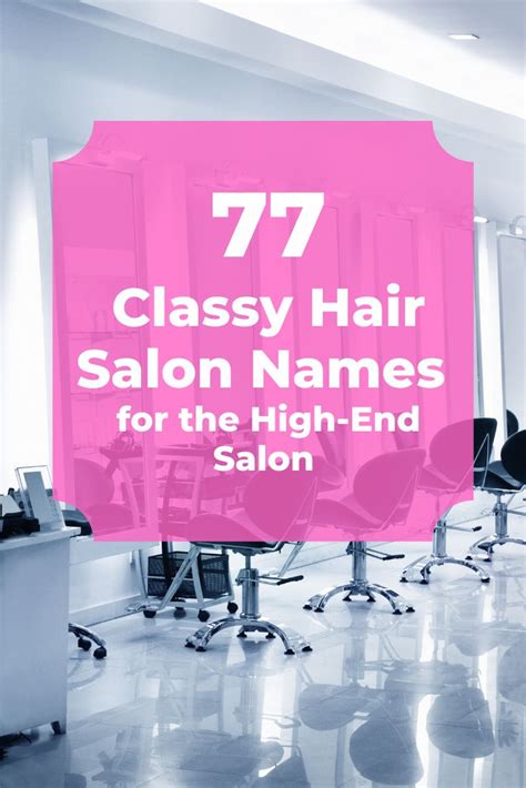 77 Unique & Classy Hair Salon Name Ideas | Hair salon names, Classy ...