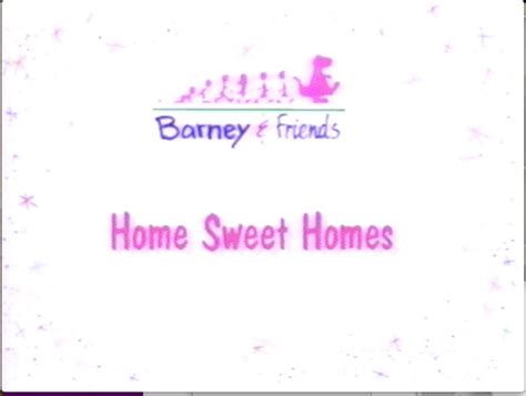 Home Sweet Homes | Barney&Friends Wiki | Fandom