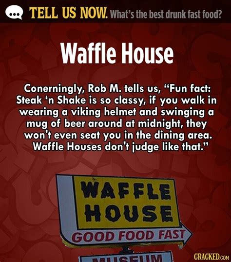 Waffle house is a good place when your drunk what is your go to - Meme by Scoots291 :) Memedroid