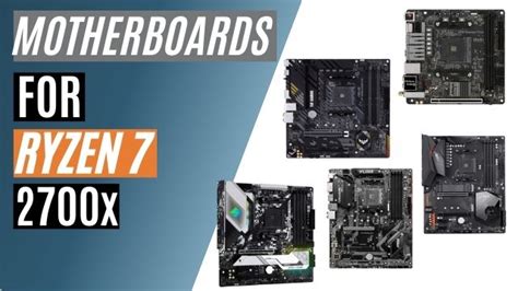 (VIDEO) Top 5 Best Motherboards For Ryzen 7 2700X in 2023