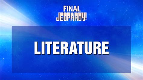 Final Jeopardy!: LITERATURE | JEOPARDY! - YouTube