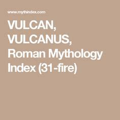 VULCAN, VULCANUS, Roman Mythology Index (31-fire) Vulcan, Index, Tooth, Fire, Teeth