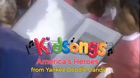 America's Heroes by Kidsongs! Let's learn American History while having sing along fun! | The ...