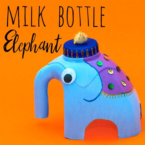 Milk Bottle Elephant Craft — Doodle and Stitch