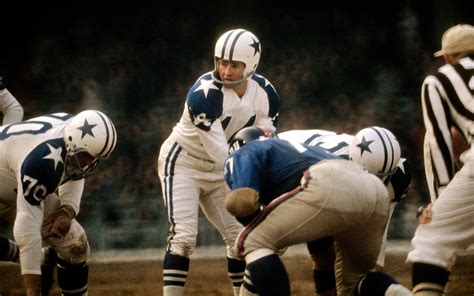 Shirley Benson Buzz: Dallas Cowboys Quarterbacks Since 1960