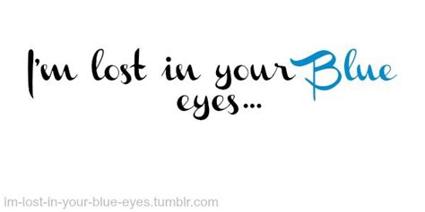 Blue eye quotes, Eyes quotes love, Blue eyes