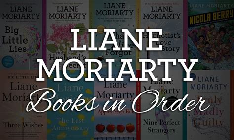 All 10+ Liane Moriarty Books in Order [Ultimate Guide]