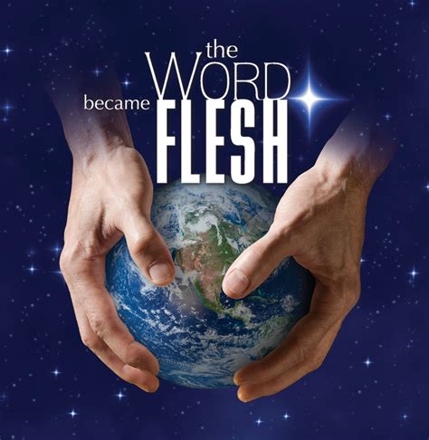 » The Word Became Flesh