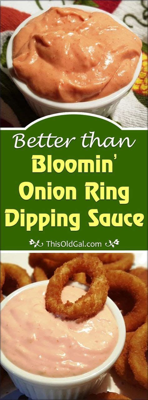 Homemade Bloomin’ Onion Ring Dipping Sauce Recipe goes great with Fries, Onion Rings, Hamburgers ...