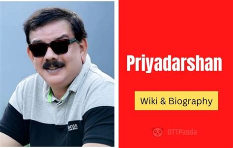 Priyadarshan Wiki, Biography, Age, Wife, Family, Education, Height ...