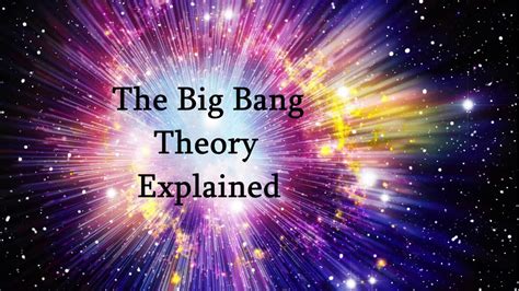 The Big Bang Theory Explained