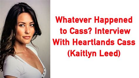 Interview with HEARTLAND's Cass (Kaitlyn Leeb): Whatever Happened to Cassandra? - YouTube