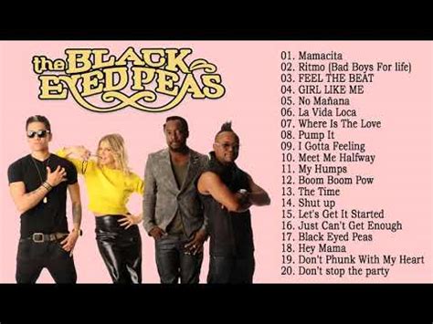 Top 20 Best Songs Of Black Eyed Peas - Black Eyed Peas Greatest Hits ...