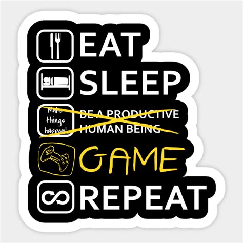 Eat Sleep Game and Repeat - Eat Sleep Repeat - Sticker | TeePublic