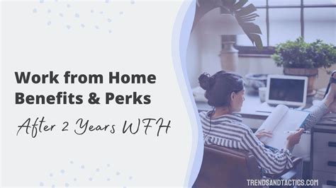 10 Best Remote Work Benefits (After 2 Years WFH)