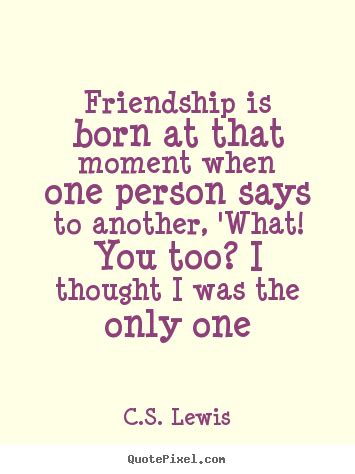 Cs Lewis Friendship Quotes. QuotesGram