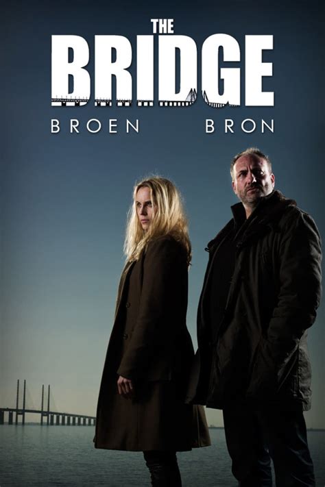 The Bridge (TV Series 2011-2018) - Posters — The Movie Database (TMDB)