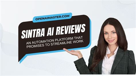 Sintra AI Reviews: An Automation Platform That Promises to Streamline Work