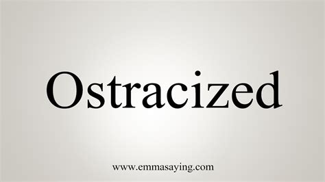 How To Say Ostracized - YouTube