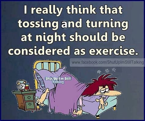 I Really Think Tossing And Turning At Night Should Be Considered Eercise Pictures, Photos, and ...