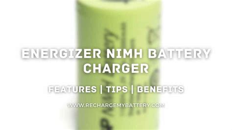 Energizer NiMH Battery Charger: Features, Tips, Benefits – Recharge My ...