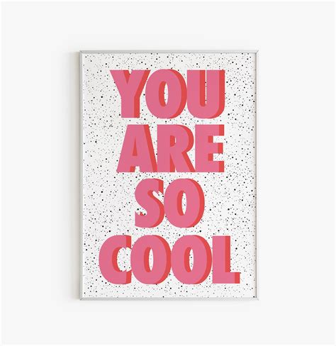 You Are so Cool Print Colourful Quote Print Pink Art Print - Etsy Australia