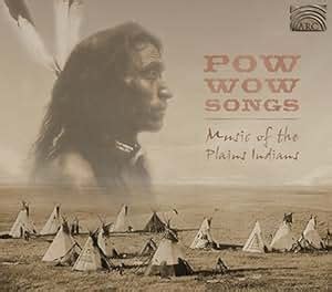 Powwow Songs-Music of the P - Powwow Songs: Music of the Plains Indians ...