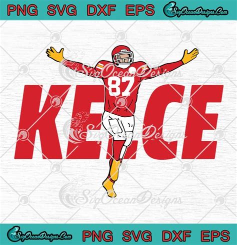 Travis Kelce Touchdown Celebration SVG - Kansas City Chiefs Football SVG PNG EPS DXF PDF, Cricut ...