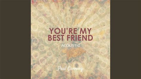 You're My Best Friend (Acoustic) - YouTube