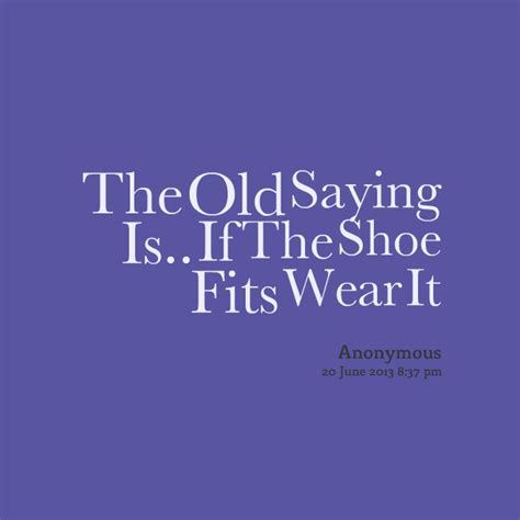 If The Shoe Fits Quotes. QuotesGram