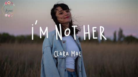 Clara Mae - I'm Not Her Chords - Chordify