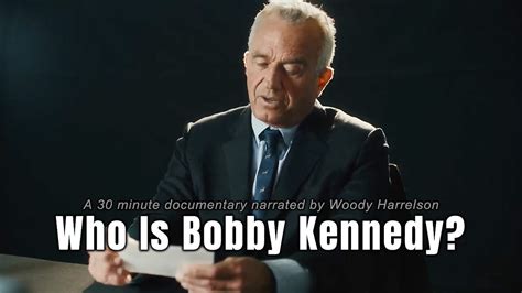 Who Is Bobby Kennedy? (A 30 Minute Documentary Narrated By Woody Harrelson)