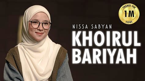 Lirik Lagu Sholawat Khoirul Bariyah - Nissa Sabyan, Lengkap Arab, Latin ...