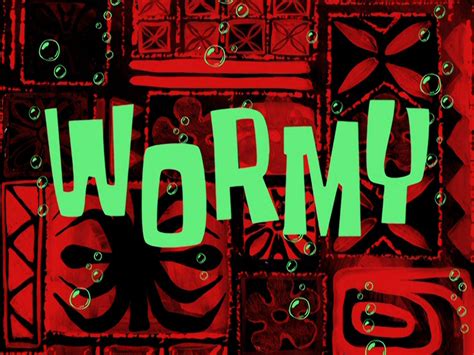 Wormy/transcript | Encyclopedia SpongeBobia | Fandom