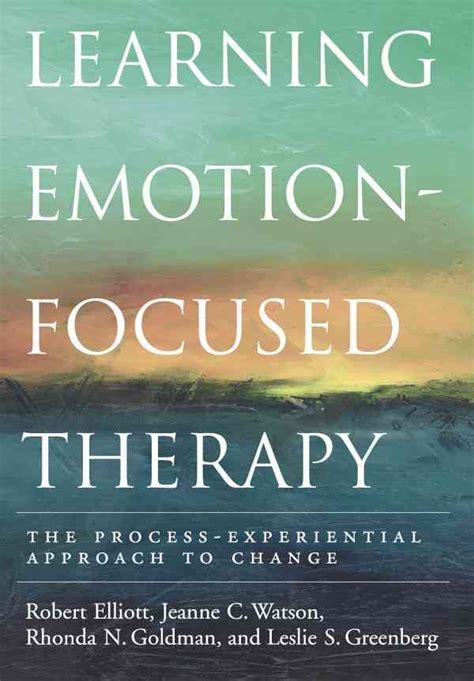 Learning Emotion-Focused Therapy: The Process-Experiential Approach to ...