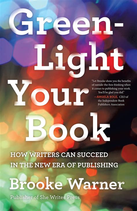 Green-Light Your Book: How Writers Can Succeed in the New Era of Publishing - Manhattan Book Review