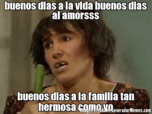 Memes whatsapp buenos dias familia. La familia es una cosa que siempre y en toda circunstancia ...