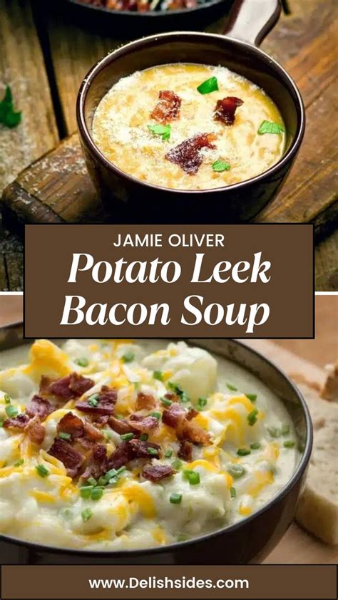 Jamie Oliver Potato And Leek Soup With Bacon - Delish Sides | Recipe ...