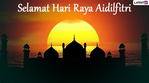 Selamat Hari Raya Puasa 2023 Greetings & Hari Raya Aidilfitri Wishes ...