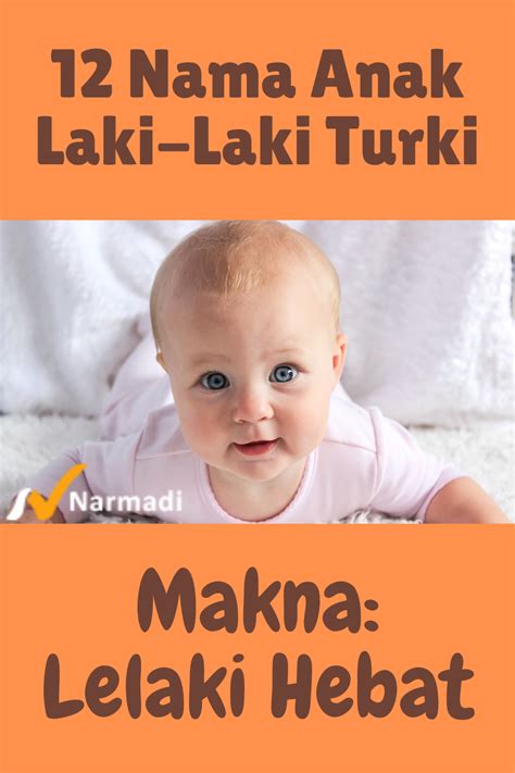 12 ide Rangkaian Nama Anak Laki-Laki Turki dengan Tiga Kata [Bermakna Lelaki Hebat] | Nama anak ...